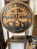 Life is Better in the Mountains Door Hanger - 18in